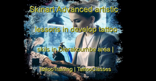 Skinart Advanced artistic lessons in develop tattoo skils in Dierakoumbe area | TattooTraining | TattooClasses | SkinartTraining-Mali